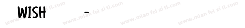 30WISH字体 常规字体转换